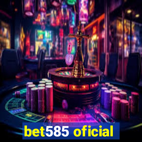 bet585 oficial